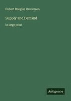 Hubert Douglas Henderson - Supply and Demand, Häftad