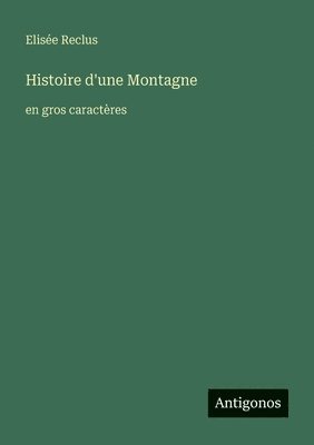 bokomslag Histoire d'une Montagne