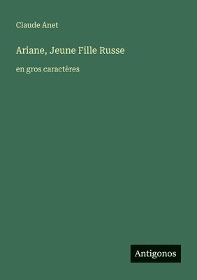 Ariane, Jeune Fille Russe