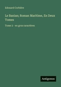 bokomslag Banian; Roman Maritime, En Deux Tomes