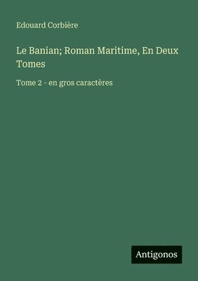 bokomslag Banian; Roman Maritime, En Deux Tomes