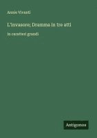 bokomslag L'invasore; Dramma in tre atti