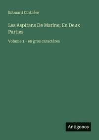 bokomslag Les Aspirans De Marine; En Deux Parties