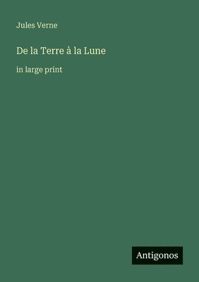 De la Terre à la Lune