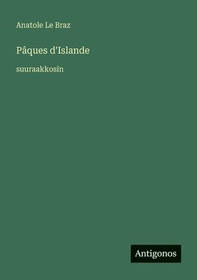 Anatole Le Braz - Pâques d'Islande, Häftad