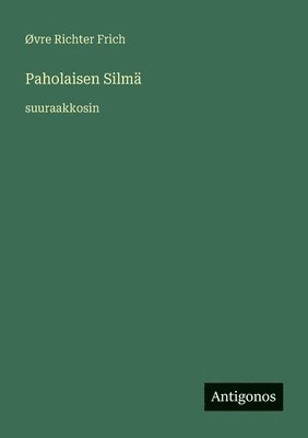 Paholaisen Silmä: suuraakkosin