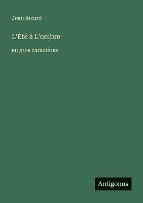 L'Été à L'ombre