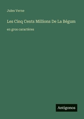 Les Cinq Cents Millions De La Bégum