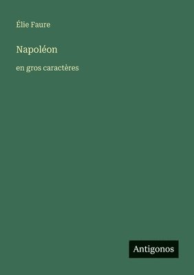 Napoléon: en gros caractères