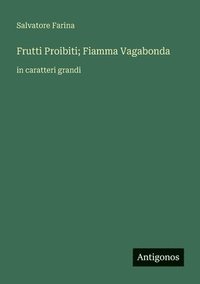 bokomslag Frutti Proibiti; Fiamma Vagabonda