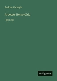 bokomslag Arbetets Herravälde