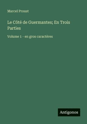 bokomslag Côté de Guermantes; En Trois Parties