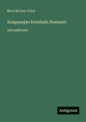 bokomslag Kaappaajan kynsissä; Romaani