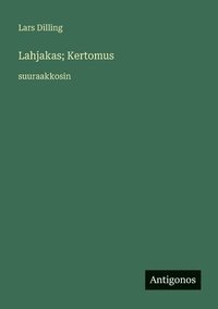 bokomslag Lahjakas; Kertomus: suuraakkosin