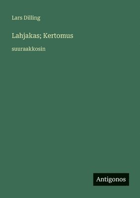 bokomslag Lahjakas; Kertomus: suuraakkosin