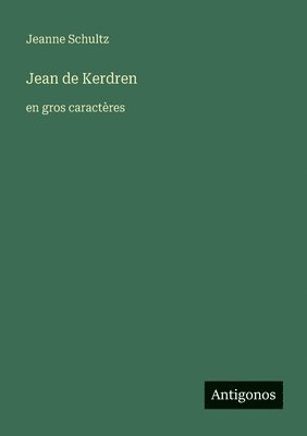 Jeanne Schultz - Jean de Kerdren, Häftad