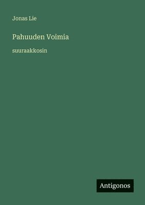Jonas Lie - Pahuuden Voimia, Häftad