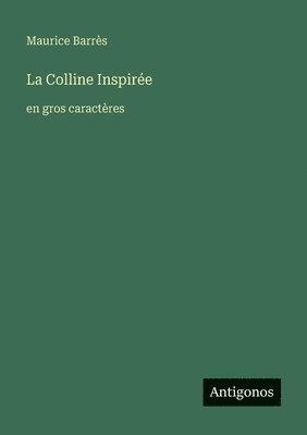Maurice Barrès - Colline Inspirée, Häftad