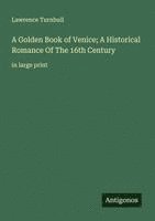 bokomslag A Golden Book of Venice; A Historical Romance Of The 16th Century