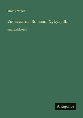 Vuorisaarna; Romaani Nykyajalta
