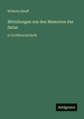 Mitteilungen aus den Memoiren des Satan