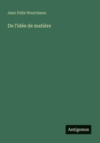 bokomslag De l'ide de matire