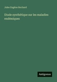 bokomslag Etude synthétique sur les maladies endémiques