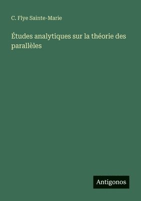 bokomslag tudes analytiques sur la thorie des parallles