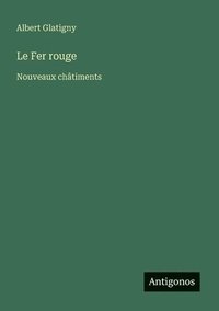 bokomslag Le Fer rouge: Nouveaux châtiments