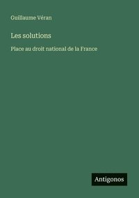 bokomslag Les solutions: Place au droit national de la France