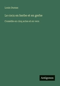 bokomslag Le cocu en herbe et en gerbe