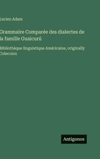 bokomslag Grammaire Compare des dialectes de la famille Guaicur