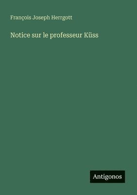 bokomslag Notice sur le professeur Kss