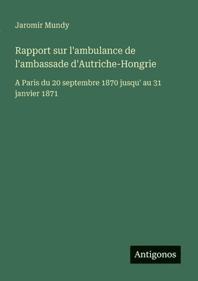 bokomslag Rapport sur l'ambulance de l'ambassade d'Autriche-Hongrie