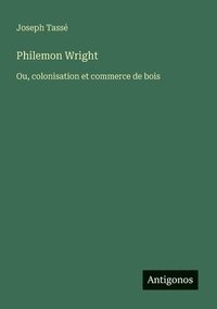 bokomslag Philemon Wright