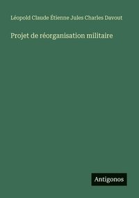 bokomslag Projet de rorganisation militaire