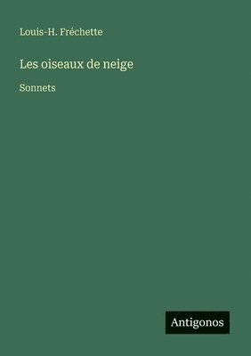 Les oiseaux de neige: Sonnets 1