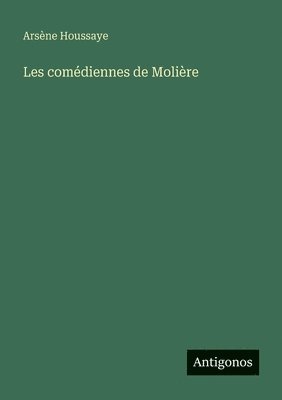 bokomslag Les comdiennes de Molire