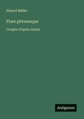 Flore pittoresque 1