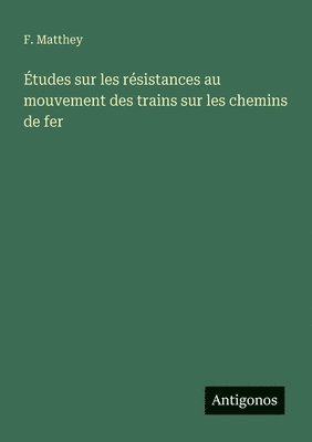 bokomslag tudes sur les rsistances au mouvement des trains sur les chemins de fer