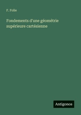 Fondements d'une géométrie supérieure cartésienne 1