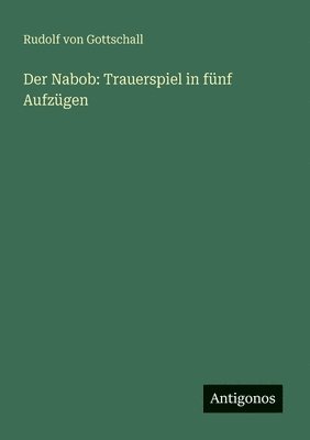 Rudolf Von Gottschall - Nabob, Häftad