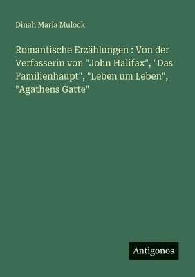 Dinah Maria Mulock - Romantische Erzählungen, Häftad
