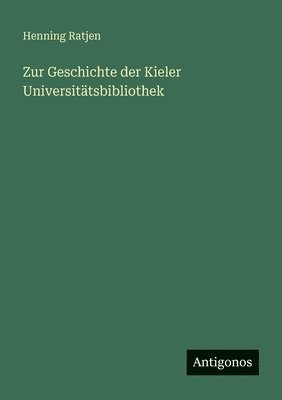 Zur Geschichte der Kieler Universitätsbibliothek