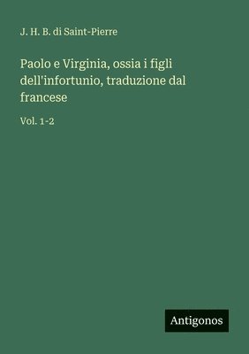 Paolo e Virginia, ossia i figli dell'infortunio, traduzione dal francese