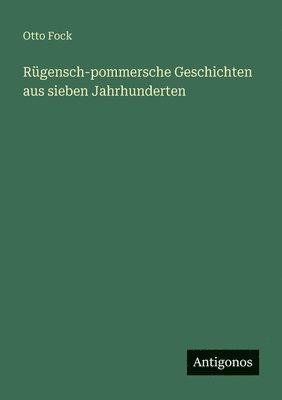 Otto Fock - Rügensch-pommersche Geschichten aus sieben Jahrhunderten, Häftad