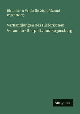 Verhandlungen des Historischen Verein für Oberpfalz und Regensburg