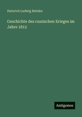 Geschichte des russischen Krieges im Jahre 1812