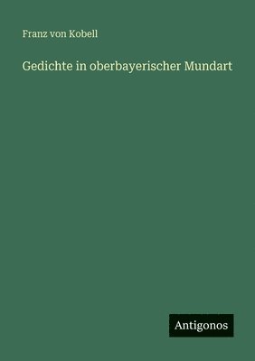 Gedichte in oberbayerischer Mundart