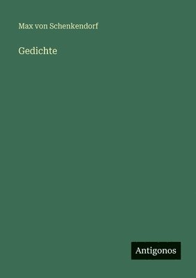 Max Von Schenkendorf - Gedichte, Häftad